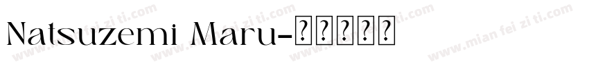 Natsuzemi Maru字体转换